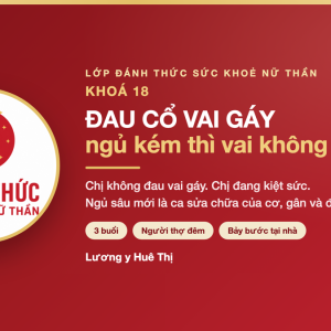 Khoá ĐÁNH THỨC SỨC KHOẺ NỮ THẦN K18 — Đau cổ vai gáy